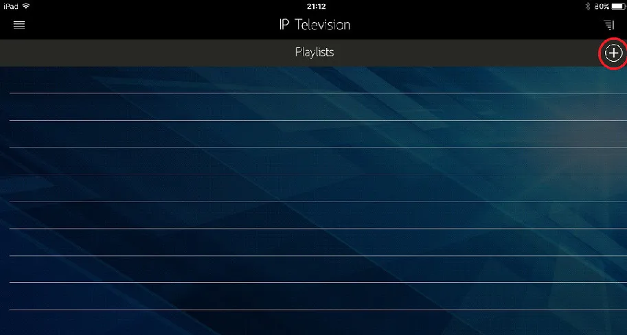 IP Television Playlists screen with the plus icon highlighted in the top-right corner